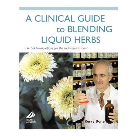 Elsevier / Books A Clinical Guide To Blending Liquid Herbs